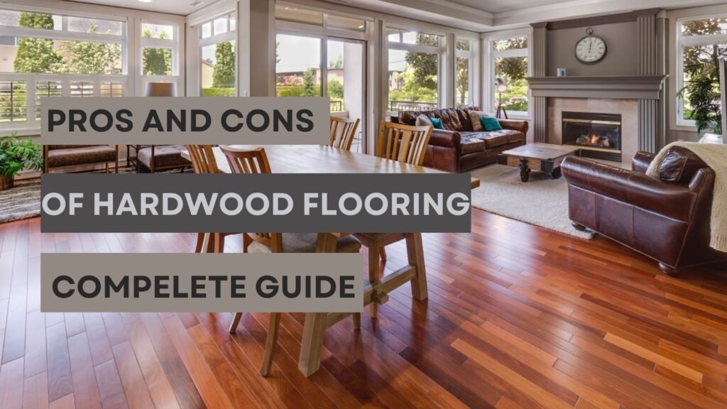 Pros and cons of hardwood flooring